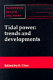Tidal power : trends and developments : proceedings of the 4th Conference on Tidal Power /