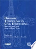 Offshore technology in civil engineering : Hall of Fame papers from the early years /