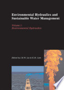 Environmental hydraulics and sustainable water management : proceedings of the 4th International Symposium on Environmental Hydraulics and the 14th Congress of Asia and Pacific Division, International Association of Hydraulic Engineering and Research, 15-18 December 2004, Hong Kong /