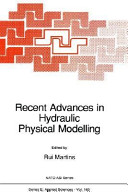 Recent advances in hydraulic physical modelling /