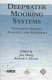 Deepwater mooring systems : concepts, design, analysis, and materials : proceedings of the international symposium, October 2-3, 2003, Houston, Texas /