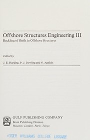 Offshore structures engineering III : buckling of shells in offshore structures /