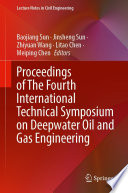 Proceedings of The Fourth International Technical Symposium on Deepwater Oil and Gas Engineering /