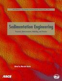 Sedimentation engineering : processes, measurements, modeling, and practice /