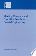 Meeting research and education needs in coastal engineering /