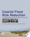Coastal flood risk reduction : the Netherlands and the U.S. Upper Texas coast /