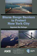 Against the deluge : storm surge barriers to protect New York City /