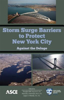 Storm surge barriers to protect New York City : against the deluge /