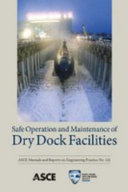 Safe operation and maintenance of dry dock facilities /