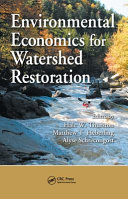 Evironmental economics for watershed restoration /