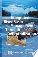 Integrated river basin management through decentralization /