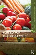 Water for food in a changing world /