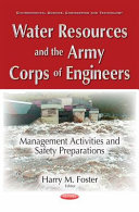 Water resources and the Army Corps of Engineers : management activities and safety preparations /