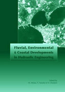 Fluvial, environmental and coastal developments in hydraulic engineering : proceedings of the International Workshop on State-of-the-Art Hydraulic Engineering, 16-19 February 2004, Bari, Italy /