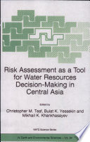 Risk assessment as a tool for water resources decision-making in Central Asia /