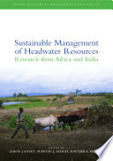 Sustainable management of headwater resources : research from Africa and India /