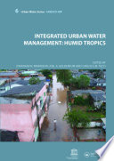 Integrated urban water management : humid tropics /
