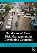 Handbook of flood risk management in developing countries /
