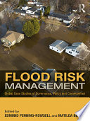 Flood risk management : case studies of governance, policy and communities /