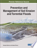 Prevention and management of soil erosion and torrential floods /