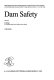 Dam safety : proceedings of the International Symposium on New Trends and Guidelines on Dam Safety, Barcelona, Spain, 17-19 June 1998 /