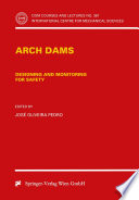 Arch dams : designing and monitoring for safety /