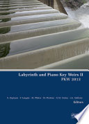Labyrinth and piano key weirs II : PKW 2013 /