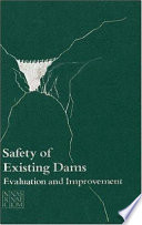 Safety of existing dams : evaluation and improvement /