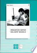 Irrigation water delivery models : proceedings of the FAO Expert Consultation, Rome, Italy, 4-7 October 1993 /