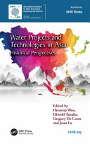 Water projects and technologies in Asia : historical perspectives /