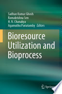 Bioresource Utilization and Bioprocess /