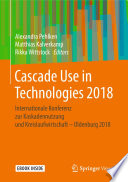 Cascade Use in Technologies 2018 : Internationale Konferenz zur Kaskadennutzung und Kreislaufwirtschaft - Oldenburg 2018 /