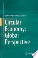 Circular Economy: Global Perspective /