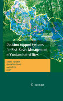 Decision support systems for risk-based management of contaminated sites /