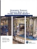 Environmental technology verification report for the plasma enhanced melter /