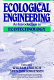 Ecological engineering : an introduction to ecotechnology /