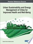 Urban sustainability and energy management of cities for improved health and well-being /