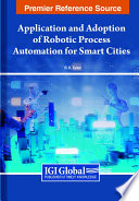 Application and adoption of robotic process automation for smart cities /