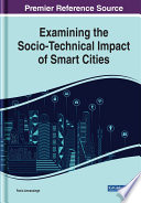 Examining the socio-technical impact of smart cities /