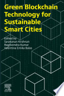 Green blockchain technology for sustainable smart cities /