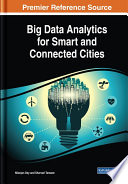 Big data analytics for smart and connected cities /