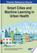 Smart cities and machine learning in urban health /