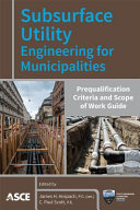 Subsurface utility engineering for municipalities : prequalification criteria and scope of work guide /