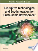 Disruptive technologies and eco-innovation for sustainable development /