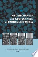Geomechanics and Geotechnics of Particulate Media : proceedings of the International Symposium on Geomechanics and Geotechnics of Particulate Media, Ube, Yamaguchi, Japan, 12-14 September 2006 /