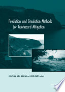 Predication and simulation methods for geohazard mitigation : proceedings of the International Symposium on Prediction and Simulation Methods for Geohazard Mitigation (IS-KYOTO2009), Kyoto, Japan, 25-27 May 2009 /