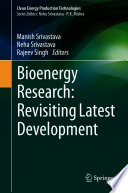 Bioenergy Research: Revisiting Latest Development /
