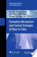 Formation Mechanism and Control Strategies of Haze in China /
