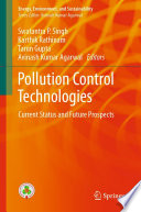 Pollution Control Technologies : Current Status and Future Prospects /