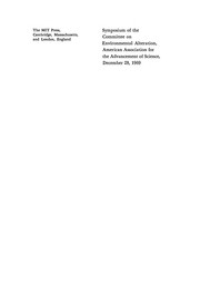 Power generation and environmental change ; symposium of the Committee on Environmental Alteration, American Association for the Advancement of Science, December 28, 1969 /